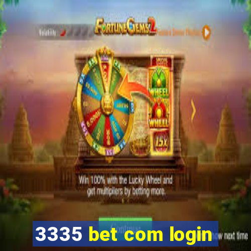 3335 bet com login